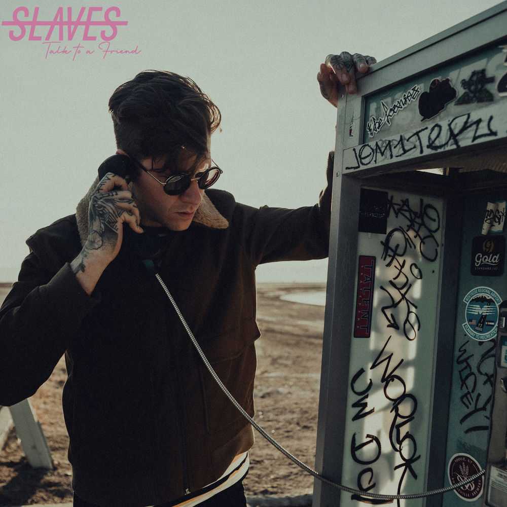 Slaves - Talk To A Friend